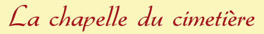 La chapelle du cimeti�re